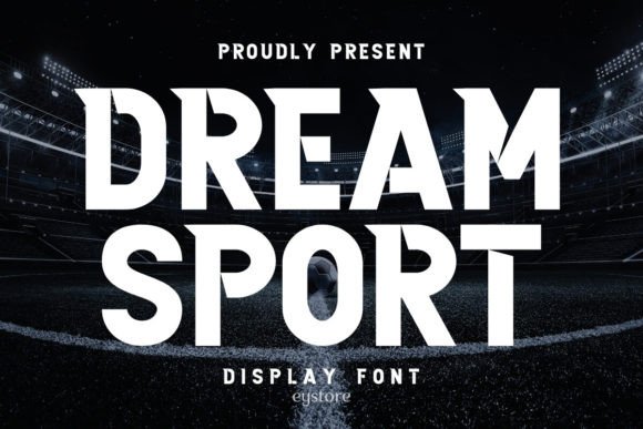 Dream Sport: The Bold Display Font for Dynamic Designs