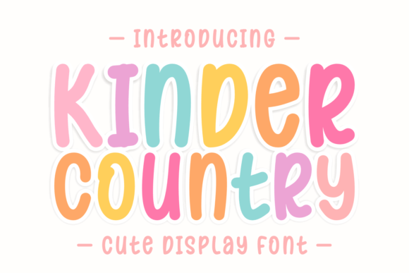 Kinder Country: A Font for Playful Branding