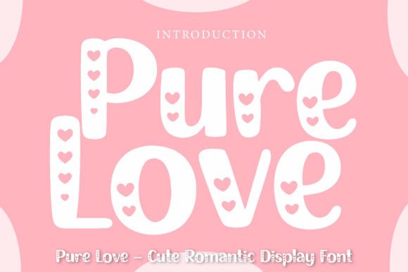 Pure Love: A Display Font for Whimsical & Romantic Designs