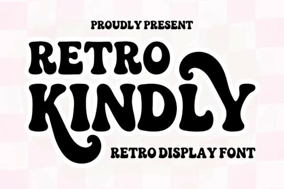 Retro Kindly: A Groovy Font for Modern Design